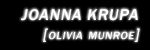 Joanna Krupa [Olivia Munroe]