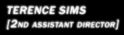 Terence Sims [Second Assistant Director]